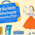 Illustration von Fräulein Tönchens Musikkoffer