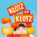 Junges Theater Klotz auf Klotz